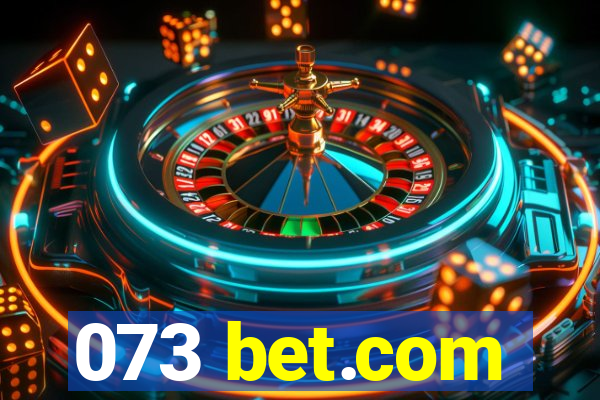 073 bet.com